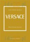 Versace. Historia kultowego domu mody