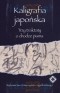 Kaligrafia japońska. Trzy traktaty o drodze pisma