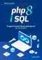PHP 8 i SQL. Programowanie dla początkujących...