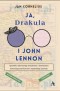 Ja, Drakula i John Lennon