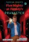 Five Nights at Freddy\'s: Fazbear Frights Prankster