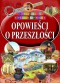 Ilustrowana encyklopedia  - Opow. o przeszłości