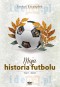 Moja historia futbolu T.1 Świat TW