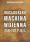 Macedońska machina wojenna 359-281 p.n.e.