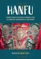 Hanfu: Wskrzeszając splendor cesarskich Chin